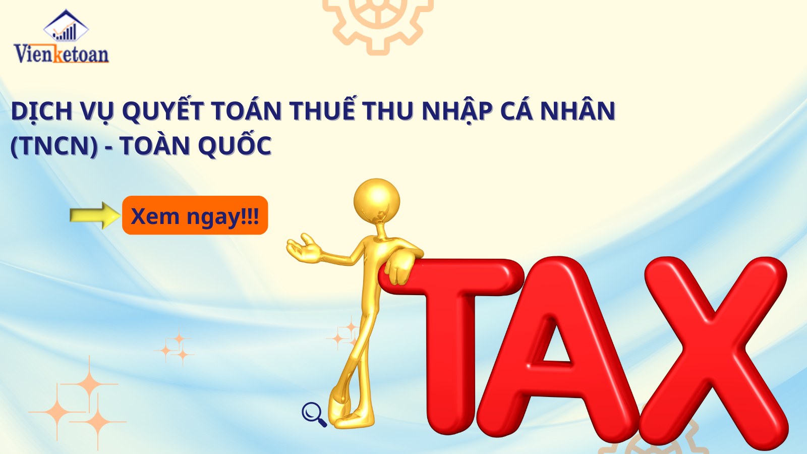 Dịch Vụ Quyết Toán Thuế Thu Nhập Cá Nhân (TNCN) - Toàn Quốc